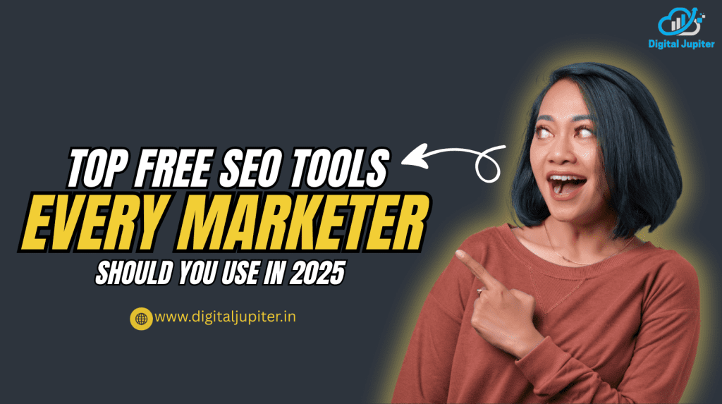 Top Free SEO Tools Every Marketer Should Use in 2025